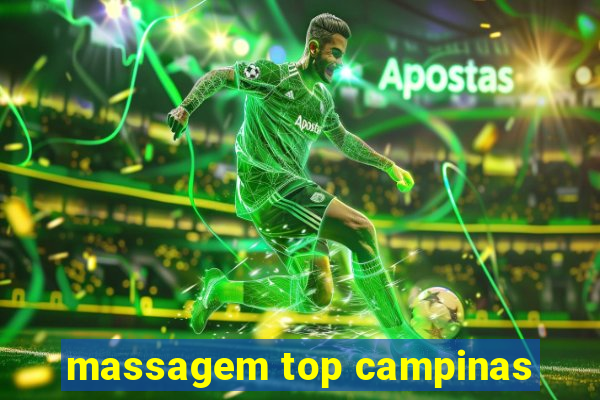 massagem top campinas